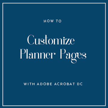 How to Customize Your Printable Planner with Adobe Acrobat DC